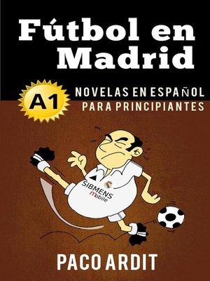 Fútbol en Madrid--Novelas en español para principiantes (A1) - ebook